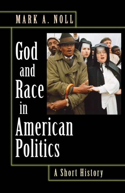 God and Race in American Politics : A Short History, PDF eBook