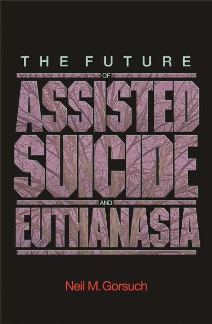 The Future of Assisted Suicide and Euthanasia, EPUB eBook
