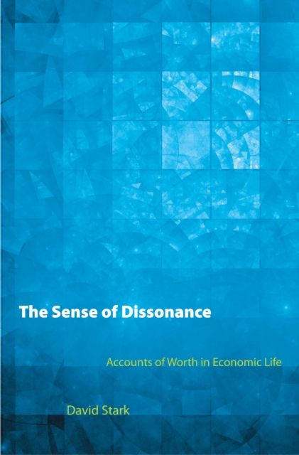 The Sense of Dissonance : Accounts of Worth in Economic Life, EPUB eBook