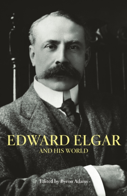 Edward Elgar and His World, EPUB eBook