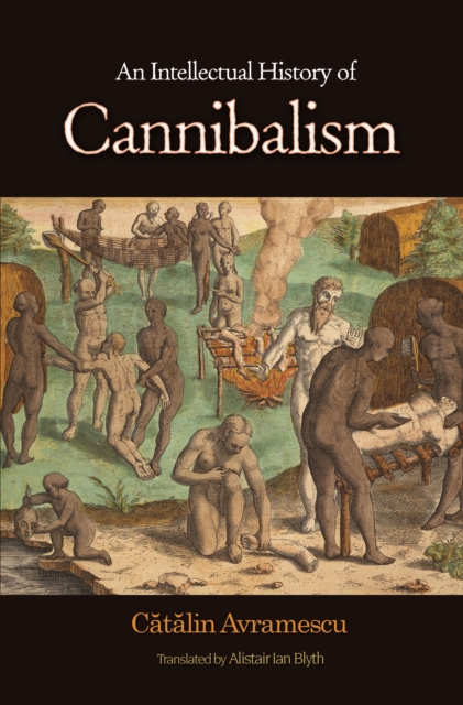 An Intellectual History of Cannibalism, EPUB eBook