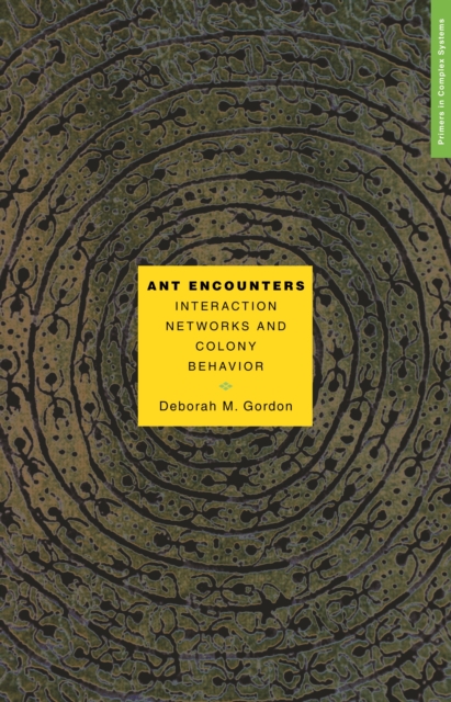 Ant Encounters : Interaction Networks and Colony Behavior, EPUB eBook