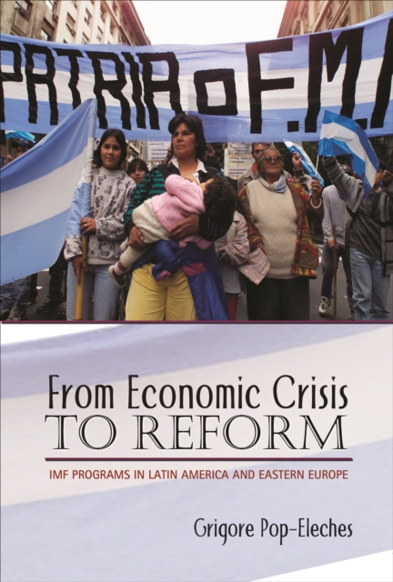 From Economic Crisis to Reform : IMF Programs in Latin America and Eastern Europe, EPUB eBook