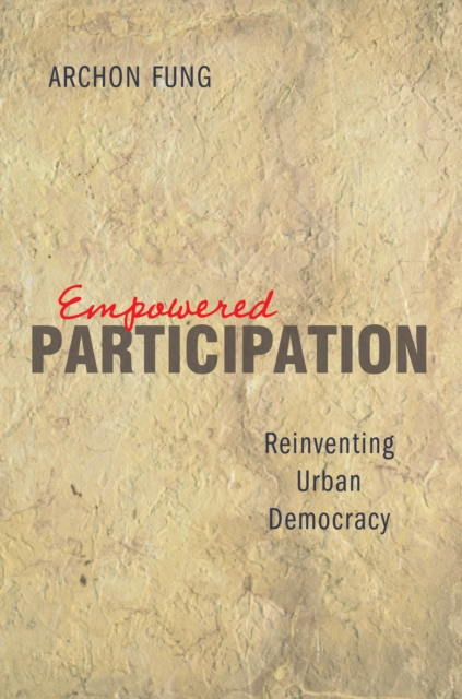 Empowered Participation : Reinventing Urban Democracy, EPUB eBook