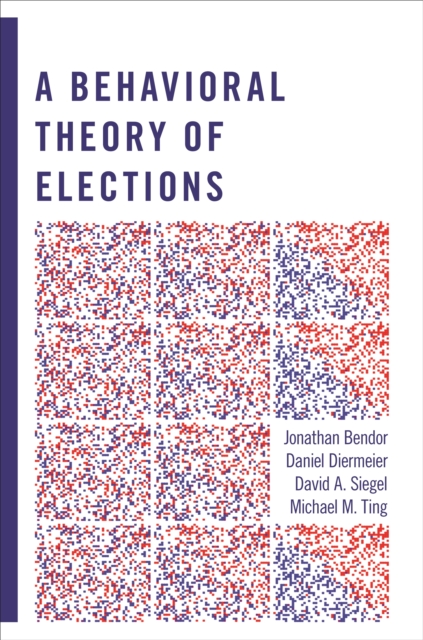 A Behavioral Theory of Elections, EPUB eBook