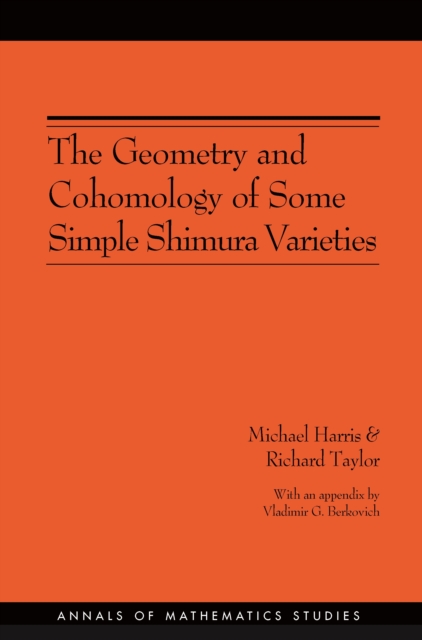 The Geometry and Cohomology of Some Simple Shimura Varieties. (AM-151), Volume 151, PDF eBook
