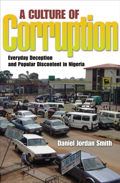 A Culture of Corruption : Everyday Deception and Popular Discontent in Nigeria, EPUB eBook