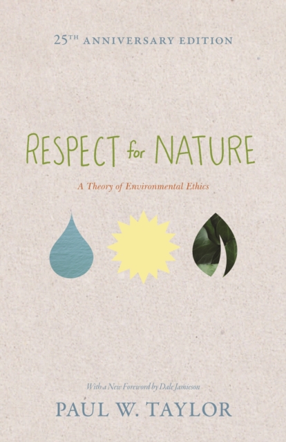 Respect for Nature : A Theory of Environmental Ethics - 25th Anniversary Edition, EPUB eBook