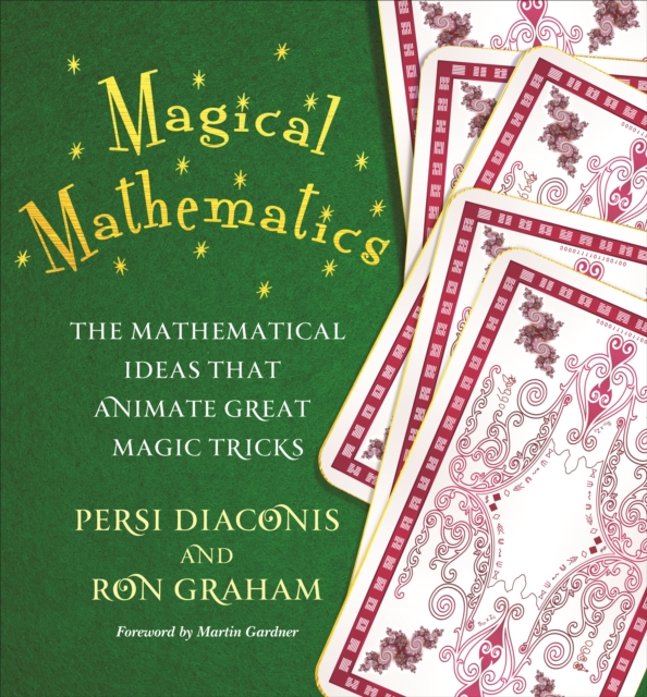 Magical Mathematics : The Mathematical Ideas That Animate Great Magic Tricks, EPUB eBook