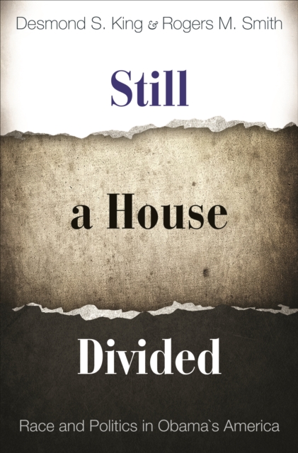 Still a House Divided : Race and Politics in Obama's America, EPUB eBook