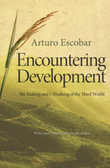 Encountering Development : The Making and Unmaking of the Third World, EPUB eBook