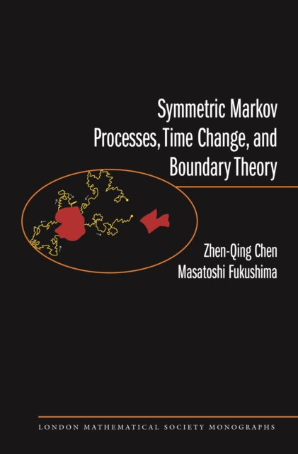 Symmetric Markov Processes, Time Change, and Boundary Theory (LMS-35), EPUB eBook