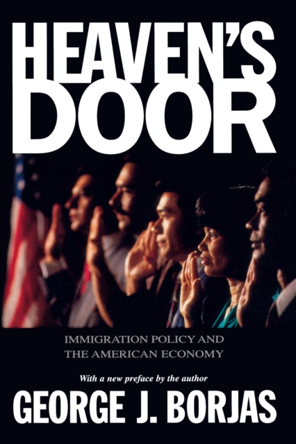 Heaven's Door : Immigration Policy and the American Economy, EPUB eBook