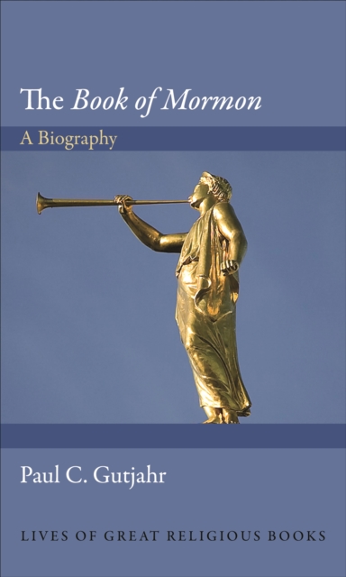 The Book of Mormon : A Biography, EPUB eBook