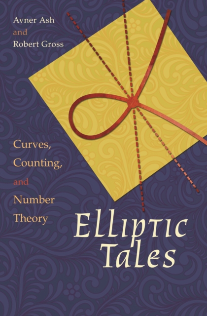 Elliptic Tales : Curves, Counting, and Number Theory, EPUB eBook