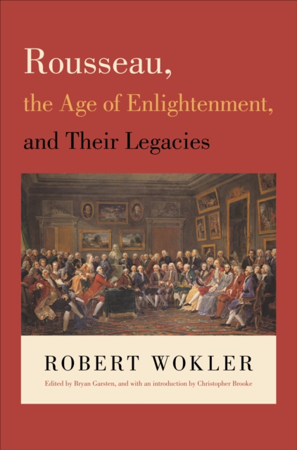 Rousseau, the Age of Enlightenment, and Their Legacies, EPUB eBook
