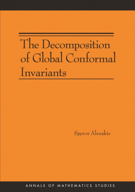 The Decomposition of Global Conformal Invariants (AM-182), PDF eBook