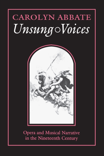 Unsung Voices : Opera and Musical Narrative in the Nineteenth Century, PDF eBook