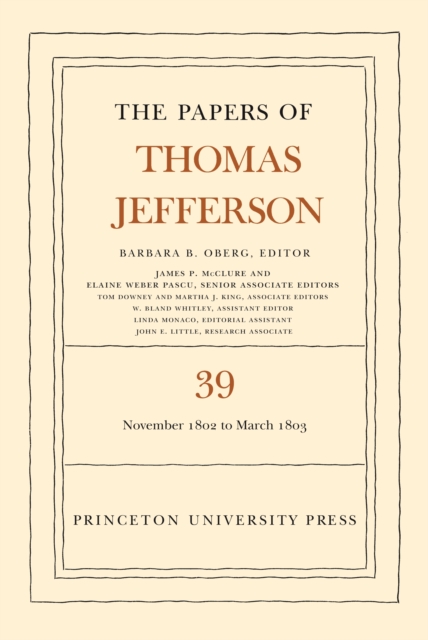The Papers of Thomas Jefferson, Volume 39 : 13 November 1802 to 3 March 1803, PDF eBook