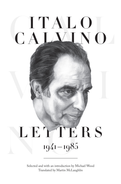 Italo Calvino : Letters, 1941-1985 - Updated Edition, EPUB eBook