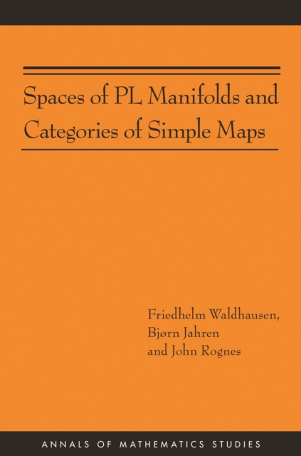 Spaces of PL Manifolds and Categories of Simple Maps (AM-186), PDF eBook
