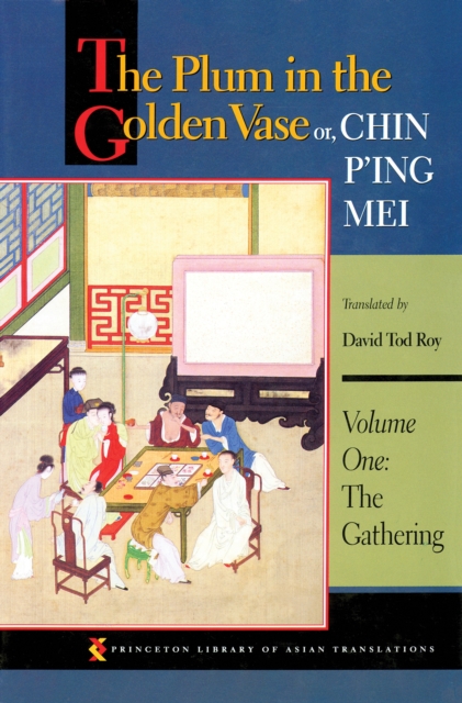 The Plum in the Golden Vase or, Chin P'ing Mei, Volume One : The Gathering, EPUB eBook