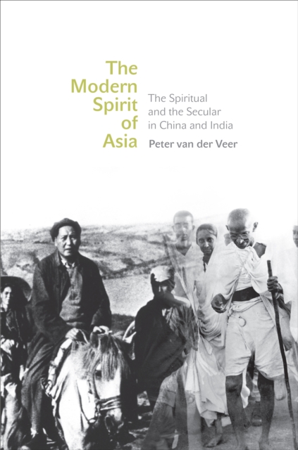 The Modern Spirit of Asia : The Spiritual and the Secular in China and India, EPUB eBook