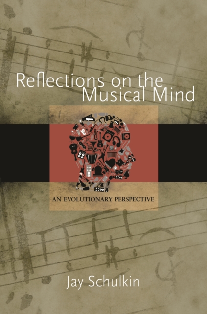 Reflections on the Musical Mind : An Evolutionary Perspective, EPUB eBook