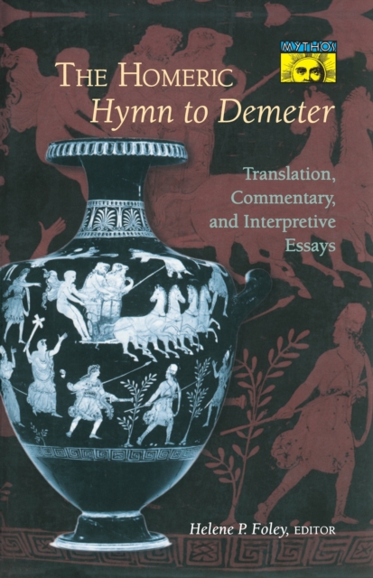 The Homeric Hymn to Demeter : Translation, Commentary, and Interpretive Essays, EPUB eBook