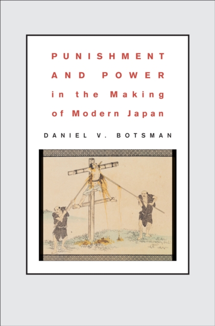 Punishment and Power in the Making of Modern Japan, PDF eBook