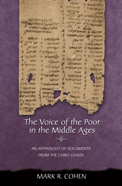 The Voice of the Poor in the Middle Ages : An Anthology of Documents from the Cairo Geniza, PDF eBook