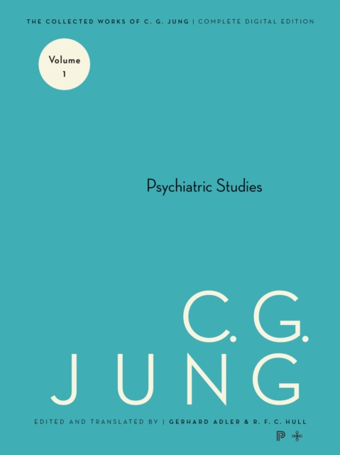 Collected Works of C. G. Jung, Volume 1 : Psychiatric Studies, EPUB eBook