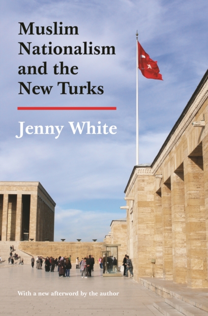 Muslim Nationalism and the New Turks : Updated Edition, EPUB eBook