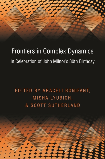Frontiers in Complex Dynamics : In Celebration of John Milnor's 80th Birthday (PMS-51), PDF eBook
