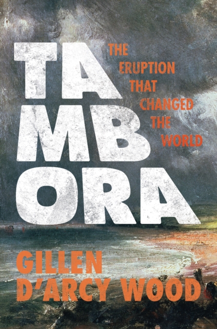 Tambora : The Eruption That Changed the World, EPUB eBook
