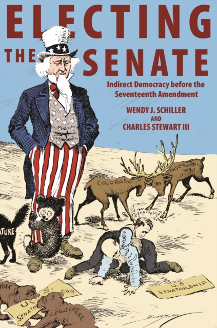 Electing the Senate : Indirect Democracy before the Seventeenth Amendment, EPUB eBook