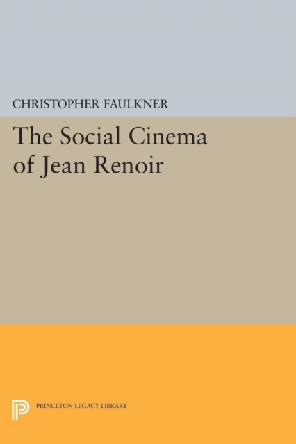 The Social Cinema of Jean Renoir, PDF eBook