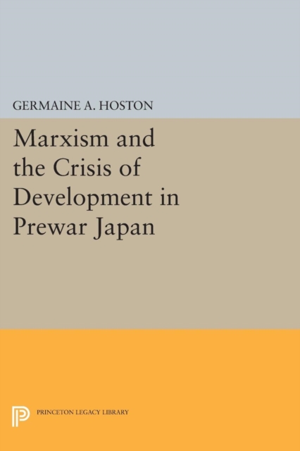 Marxism and the Crisis of Development in Prewar Japan, PDF eBook