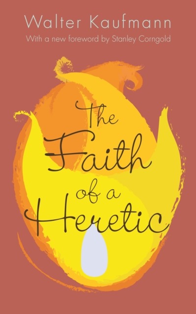 The Faith of a Heretic : Updated Edition, EPUB eBook