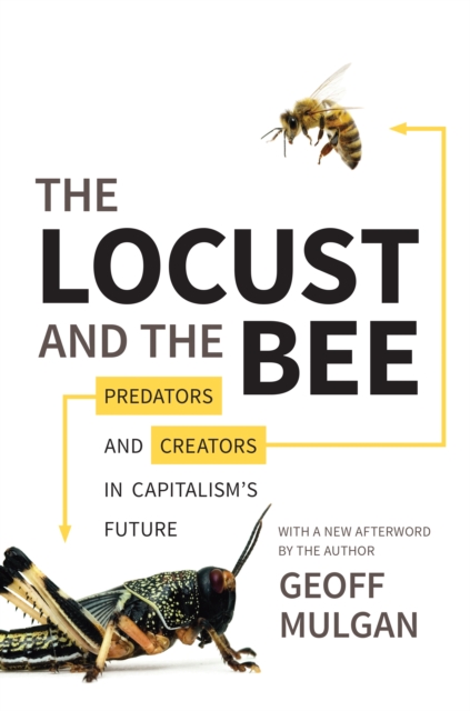 The Locust and the Bee : Predators and Creators in Capitalism's Future - Updated Edition, EPUB eBook