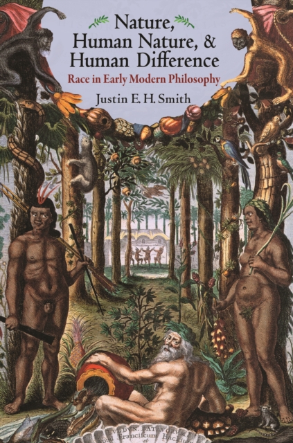 Nature, Human Nature, and Human Difference : Race in Early Modern Philosophy, EPUB eBook