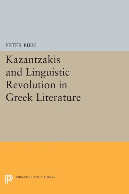Kazantzakis and Linguistic Revolution in Greek Literature, PDF eBook