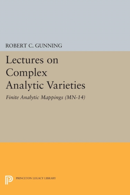 Lectures on Complex Analytic Varieties (MN-14) : Finite Analytic Mappings. (MN-14), PDF eBook