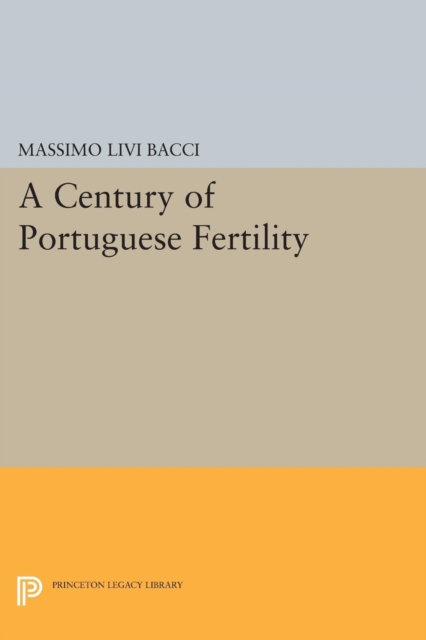 A Century of Portuguese Fertility, PDF eBook