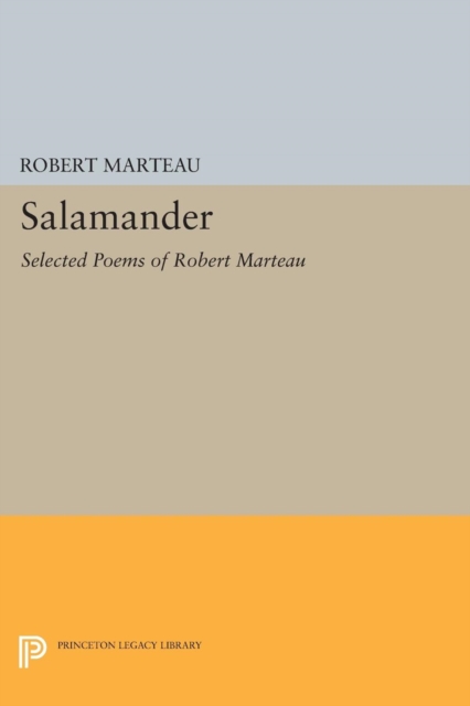 Salamander : Selected Poems of Robert Marteau, PDF eBook