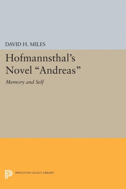 Hofmannsthal's Novel Andreas : Memory and Self, PDF eBook