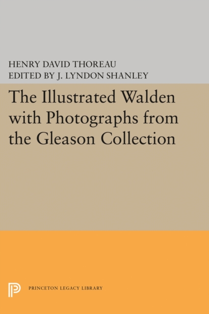 The Illustrated WALDEN with Photographs from the Gleason Collection, PDF eBook
