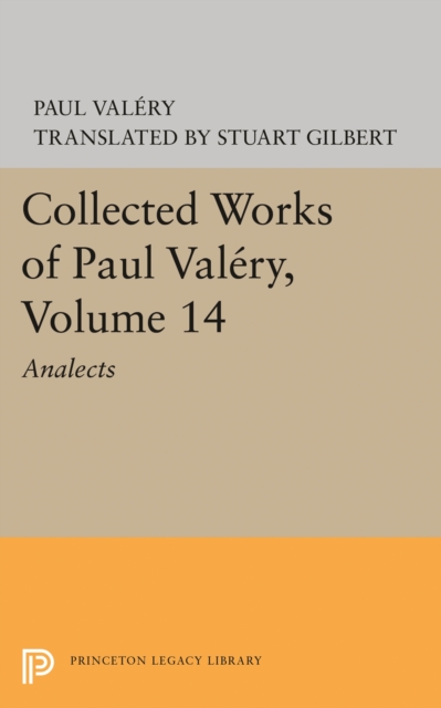 Collected Works of Paul Valery, Volume 14 : Analects, PDF eBook