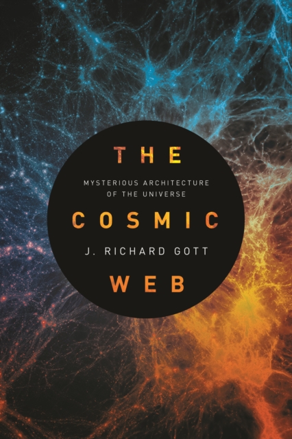 The Cosmic Web : Mysterious Architecture of the Universe, EPUB eBook