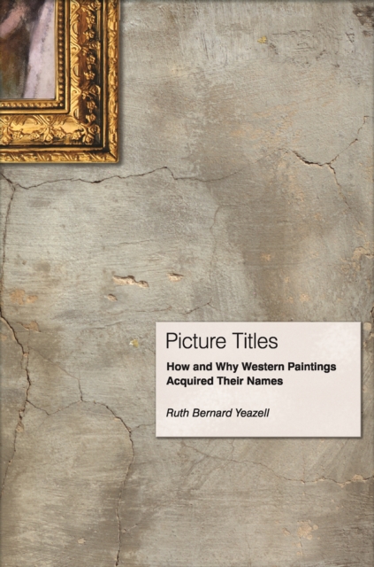 Picture Titles : How and Why Western Paintings Acquired Their Names, EPUB eBook